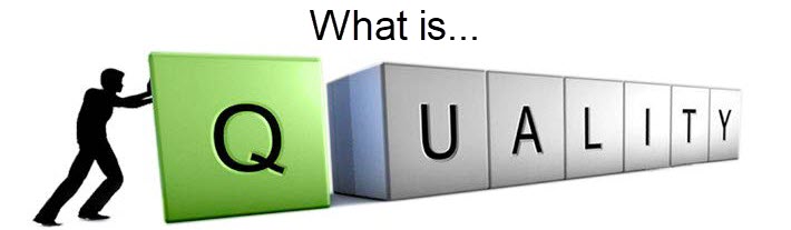 WHAT IS QUALITY? - Quality - 4 - All